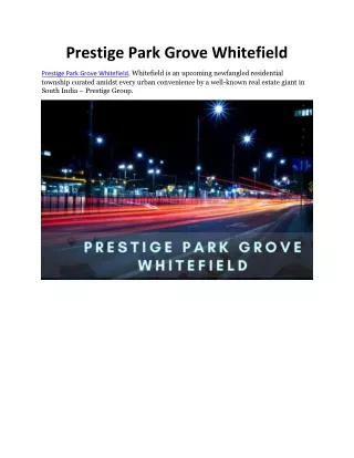 prestige park grove whitefield