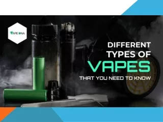 Different Types of Vapes You should Know in 2022