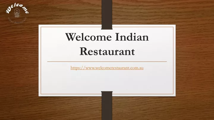 welcome indian restaurant