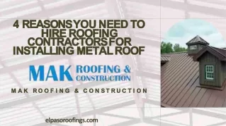 4 Reasons you need to hire Roofing contractors for installing Metal Roof - MAK Roofing _ Construction