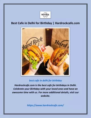 Best Cafe in Delhi for Birthday | Hardrockcafe.com