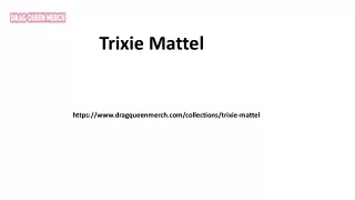 Trixie Mattel Dragqueenmerch.com