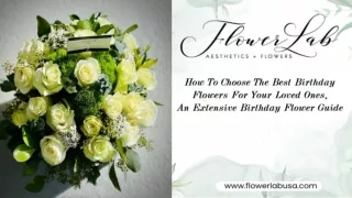 Extensive Birthday Flower Guide- Choose The Best Birthday Flowers For Your Loved Ones