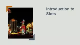 introduction to slots