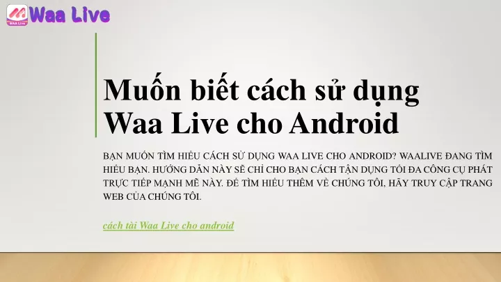 PPT - Muốn Biết Cách Sử Dụng Waa Live Cho Android PowerPoint ...