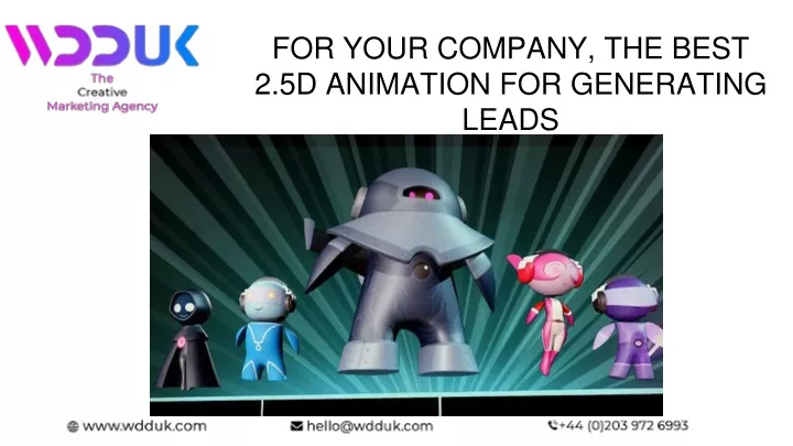 for your company the best 2 5d animation for generating leads