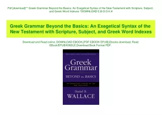 Pdf [download]^^ Greek Grammar Beyond the Basics An Exegetical Syntax of the New Testament with Scripture  Subject  and