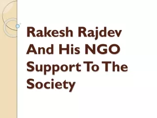 rakesh rajdev and his ngo support to the society