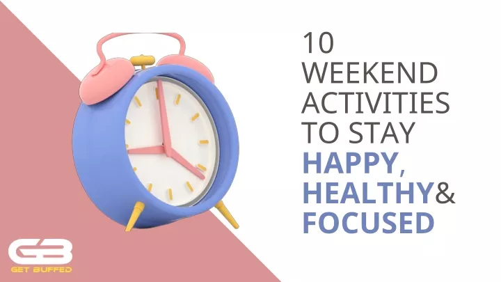 10 weekend activities to stay happy healthy