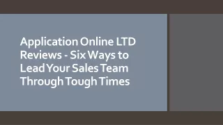 Application Online LTD Reviews - Six Ways to Lead Your Sales Team Through Tough Times