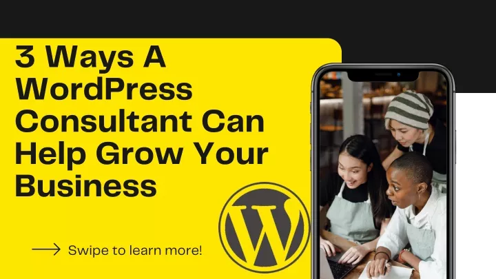 3 ways a wordpress consultant can help grow your