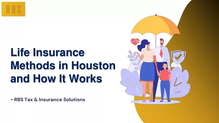 life insurance methods in houston and how it works