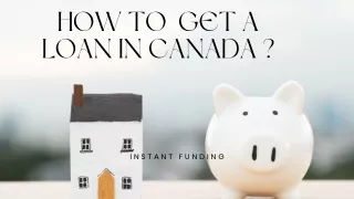 How To  Get a Loan in Canada
