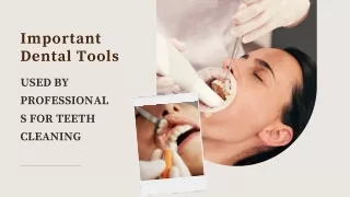 Dental Tools Used by Professionals for Teeth Cleaning