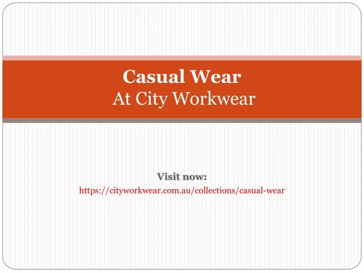 casual wear at city workwear