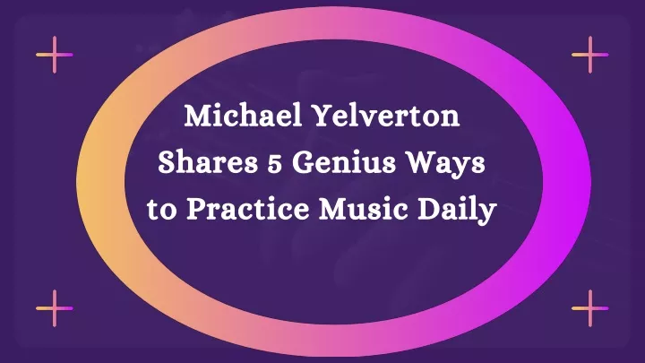 michael yelverton shares 5 genius ways