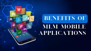 Benefits of MLM Mobile Applications