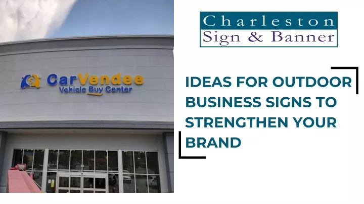 ideas for outdoor business signs to strengthen