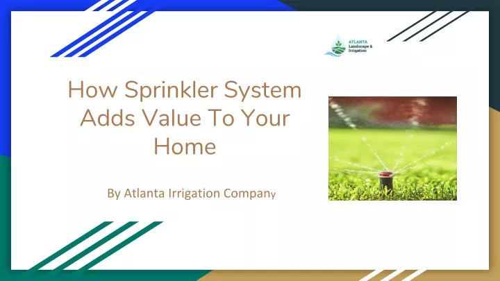 how sprinkler system adds value to your home