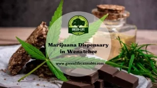 The Best Marijuana Dispensary in Wenatchee - Green Life Cannabis