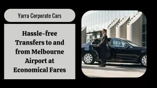 Hassle-free Transfers to and from Melbourne Airport at Economical Fares