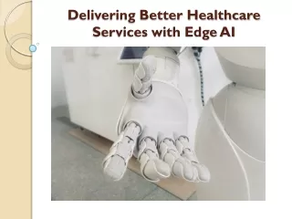 delivering better healthcare services with edge ai