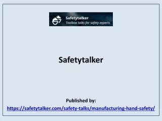 safetytalker published by https safetytalker com safety talks manufacturing hand safety