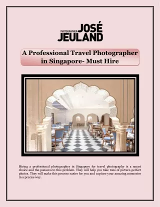 A Professional Travel Photographer in Singapore- Must Hire