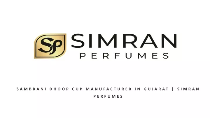 sambrani dhoop cup manufacturer in gujarat simran perfumes