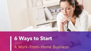 6 Ways to Start a Work-From-Home Business