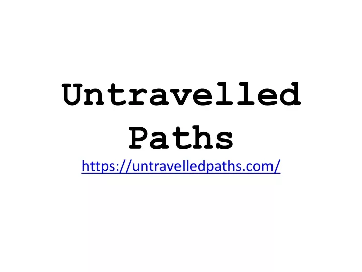 untravelled paths