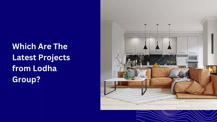 which are the latest projects from lodha group