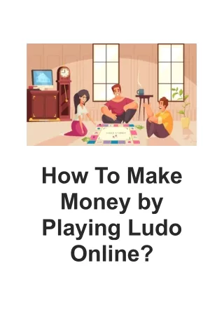 How To Make Money by Playing Ludo Online?
