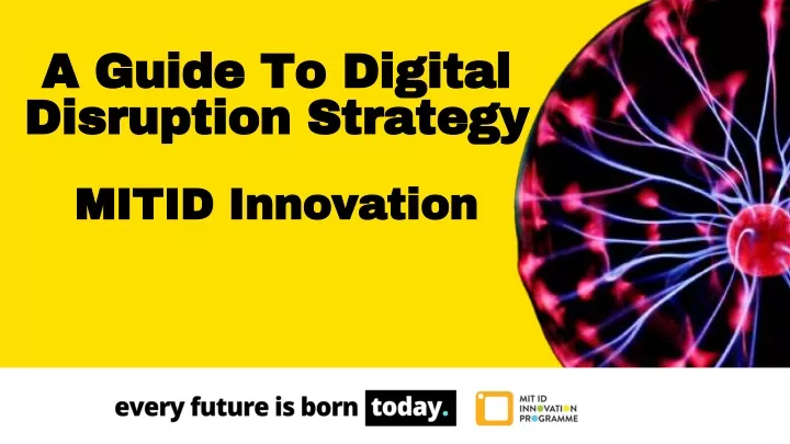 a guide to digital disruption strategy mitid