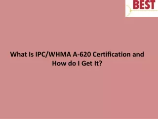 what is ipc whma a 620 certification