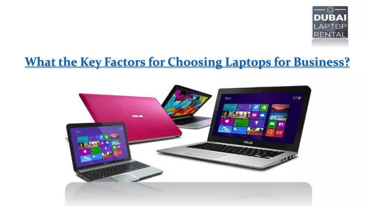 what the key factors for choosing laptops