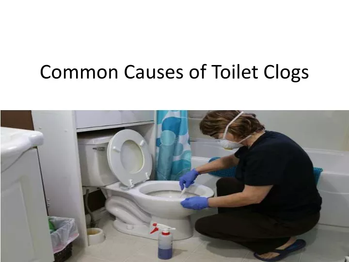 common causes of toilet clogs