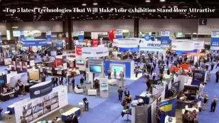 Top 5 latest Technologies That Will Make Your exhibition Stand More Attractive