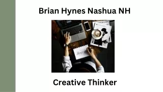 Brian Hynes Nashua NH - Creative Thinker