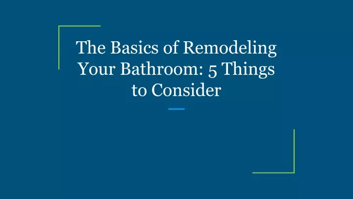 the basics of remodeling your bathroom 5 things
