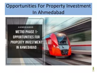 opportunities for property investment in ahmedabad