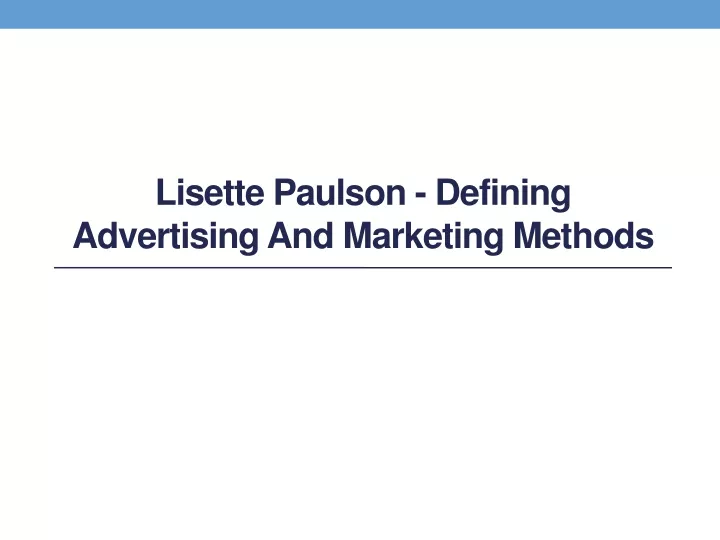 lisette paulson defining advertising and marketing methods