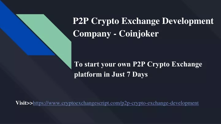 to start your own p2p crypto exchange platform in just 7 days
