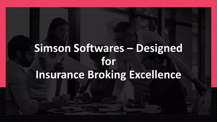 simson softwares designed for insurance broking excellence