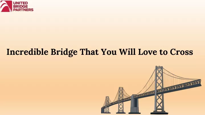 incredible bridge that you will love to cross