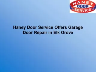 Haney Door Service Offers Garage Door Repair in Elk Grove