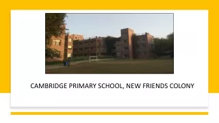 cambridge primary school new friends colony