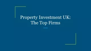Property Investment UK: The Top Firms