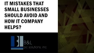 it mistakes that small businesses should avoid and how it company helps