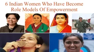 6 Indian Women Who Have Become Role Models Of Empowerment